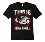 Brazilian Jiu Jitsu Mens How I Roll T-shirt - OSS Sports 